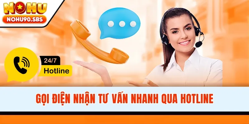 Gọi điện nhận tư vấn nhanh qua Hotline